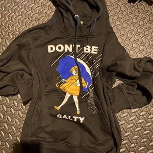 Don’t be salty hoodie